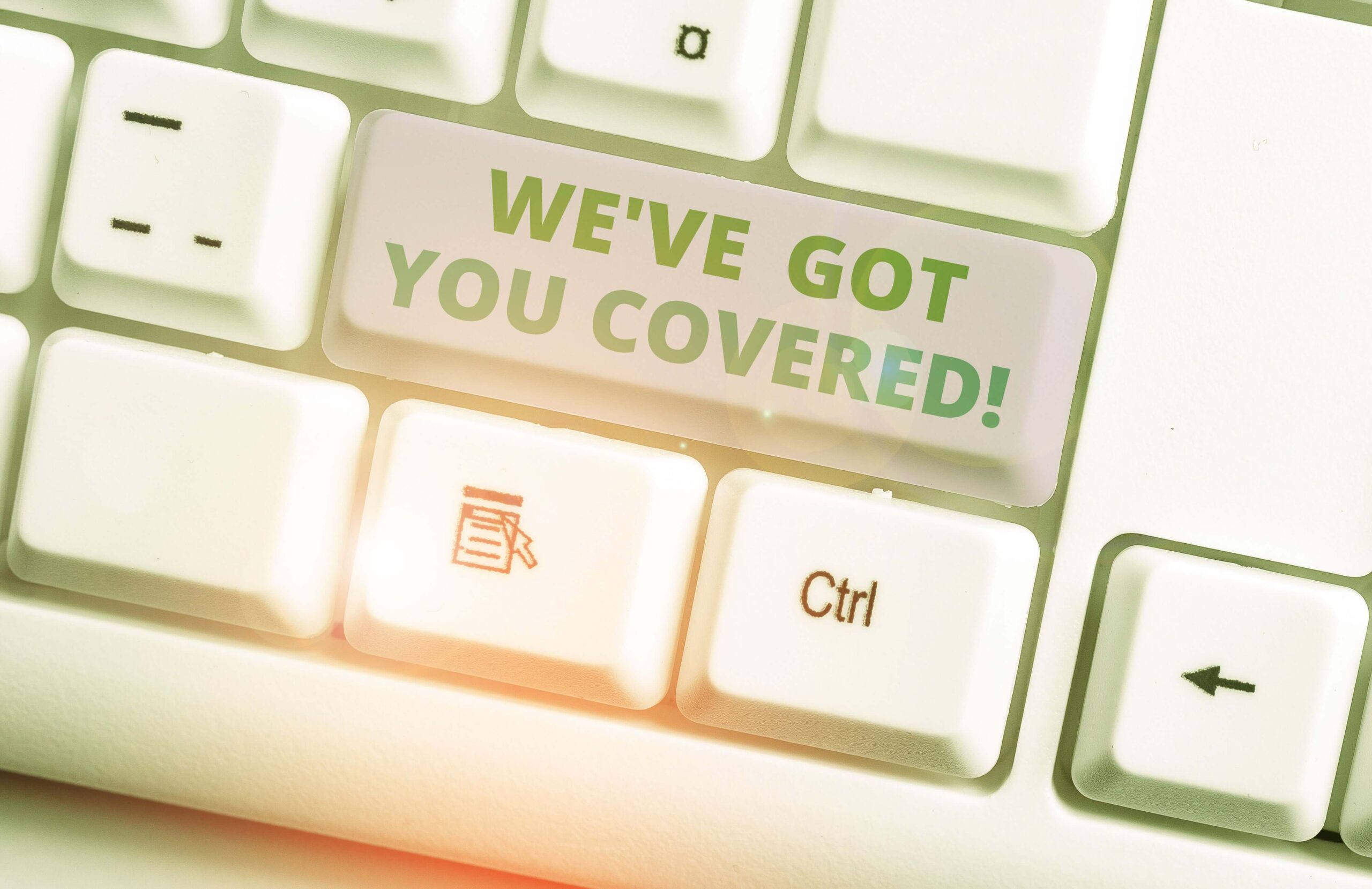 keyboard with button labeled "we've got you covered"